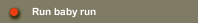 Run baby run