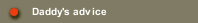Daddy's advice