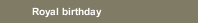 Royal birthday