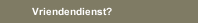 Vriendendienst?
