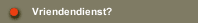 Vriendendienst?