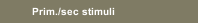 Prim./sec stimuli