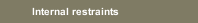 Internal restraints
